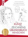 Frechverlag: Die Kunst des Zeichnens Übungsbuch - Menschen. Mit neuem Trainingskonzept, Buch