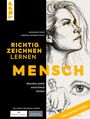 Text: "Richtig Zeichnen Lernen: Mensch. Grundlagen, Anatomie, Posen." Illustration eines Gesichts und einer Person.