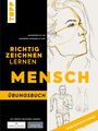 Das Cover zeigt Texte: "RICHTIG ZEICHNEN LERNEN", "MENSCH", "ÜBUNGSBUCH". Skizzen von einem Gesicht und laufender Person.