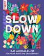 „SLOW DOWN. DAS AUSMALBUCH FÜR MEHR RUHE UND GELASSENHEIT“. Farbenfrohe Blumenillustration auf lila Hintergrund.