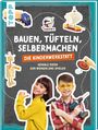 Die Werkkiste: Bauen, Tüfteln, Selbermachen. Die Kinderwerkstatt, Buch