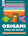 "Origami - Falten für Kinder. Papierfaltspaß von Affe bis Zauberer. Mit 50 Faltblättern zum Sofort-Loslegen." 
Illustrationen von Faltfiguren: ein Hund, ein Fuchs und ein Vogel.