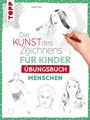 „Die Kunst des Zeichnens für Kinder Übungsbuch Menschen.“ Zeichnungen: singende Frau, Fußballspieler, Porträts.