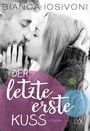 Bianca Iosivoni: Der letzte erste Kuss, Buch