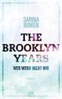 Sarina Bowen: The Brooklyn Years - Wer wenn nicht wir, Buch