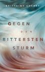 Brittainy C. Cherry: Gegen den bittersten Sturm, Buch