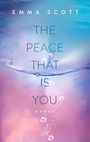 Emma Scott: The Peace That Is You, Buch