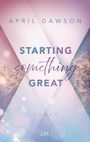 April Dawson: Starting Something Great, Buch