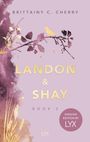 Brittainy C. Cherry: Landon & Shay. Part Two: English Edition by LYX, Buch