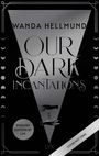 Wanda Hellmund: Our Dark Incantations: English Edition by LYX, Buch