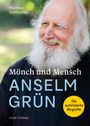Matthias Slunitschek: Mönch und Mensch - Anselm Grün, Buch