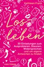 Kathleen Frank: Losleben!, Buch