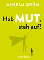 Anselm Grün: Hab Mut, steh auf!, Buch