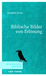 Anselm Grün: Biblische Bilder von Erlösung, Buch