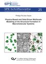 Philipp Nicolas Depta: Physics-Based and Data-Driven Multiscale Modeling of the Structural Formation in Macromolecular Systems, Buch