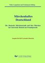 Volker Langeheine: Märchenhaftes Deutschland - Ausgabe DaF-Lernende (Deutsch). Die Deutsche Märchenstraße und ihre Märchen im Unterricht Deutsch als Fremdsprache, Buch