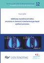 Claas Spille: Additively Manufactured Lattice Structures in Chemical or Biochemical Gas-liquid Synthesis Processes, Buch