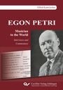 Alfred Kanwischer: EGON PETRI, Musician to the World. Interviews and Commentary, Buch