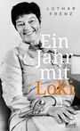 Lothar Frenz: Ein Jahr mit Loki, Buch