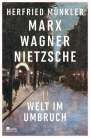 Herfried Münkler: Marx, Wagner, Nietzsche, Buch