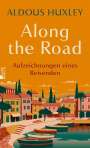 Aldous Huxley: Along the Road, Buch