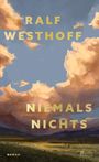 Ralf Westhoff: Niemals nichts, Buch