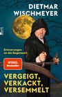 Dietmar Wischmeyer: Vergeigt, verkackt, versemmelt, Buch