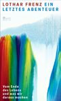 Lothar Frenz: Ein letztes Abenteuer, Buch