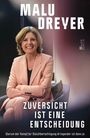 Der Text zeigt: "Malu Dreyer", "Zuversicht ist eine Entscheidung". Eine Frau in einem rosa Anzug lächelt.