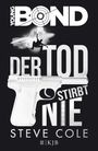 Steve Cole: Young Bond 01 - Der Tod stirbt nie, Buch