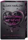 Sloan Harlow: Everything We Never Said - Liebe lässt uns böse Dinge tun, Buch