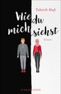 Tahereh Mafi: Wie du mich siehst, Buch