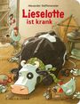 Alexander Steffensmeier: Lieselotte ist krank (Pappe), Buch