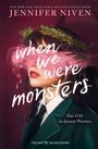 Jennifer Niven: When We Were Monsters, Buch
