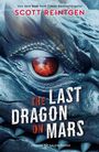 "The Last Dragon on Mars" von Scott Reintgen. Ein Drachenauge mit roter Iris und Spiegelung eines Planeten ist zu sehen.