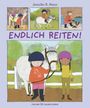Titel: ENDLICH REITEN! Oben: Jennifer K. Mann. Unten: Fischer Sauerländer. Zwei Kinder mit Helm neben einem weißen Pferd.