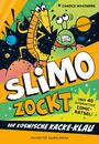 Text: "SLIMO ZOCKT", "Der kosmische Kacke-Klau", "Über 40 interaktive Comic-Rätsel", "Candice Whatmore". Illustrativ, bunt.