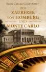 Egon Caesar Conte Corti: Der Zauberer von Homburg und Monte Carlo, Buch