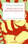 Rosa Luxemburg: Mensch sein ist vor allem die Hauptsache, Buch