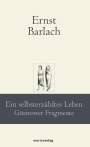 Ernst Barlach: Ein selbsterzähltes Leben, Buch