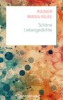 Rainer Maria Rilke: Schöne Liebesgedichte, Buch