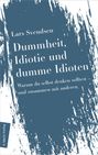 Lars Fredrik Händler Svendsen: Dummheit, Idiotie und dumme Idioten, Buch