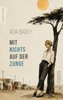 Ada Badey: Mit nichts auf der Zunge, Buch