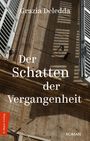Grazia Deledda: Der Schatten der Vergangenheit, Buch