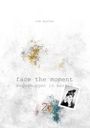 Tom Byrtes: Face the moment 2, Buch