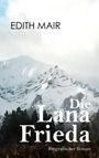 Edith Mair: Die Lana Frieda, Buch