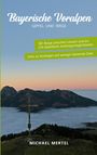 Michael Mertel: Bayerische Voralpen, Buch
