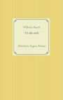 Wilhelm Busch: Ut oler welt, Buch