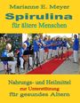 Marianne E. Meyer: Spirulina für ältere Menschen, Buch