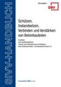 SIVV-Handbuch. Schützen, Instandsetzen, Verbinden und Verstärken von Betonbauteilen, Buch